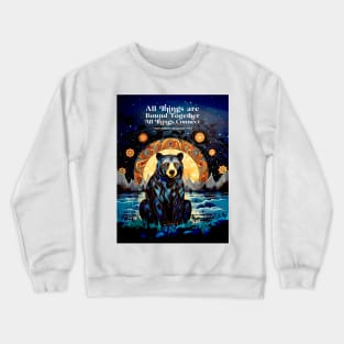 Native American Heritage Month: “All things are bound together. All things connect.” - Chief Seattle, Suquamish Tribe Crewneck Sweatshirt